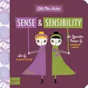 Sense and Sensibility: Elementarz przeciwieństw Babylit(r) - Sense and Sensibility: A Babylit(r) Opposites Primer