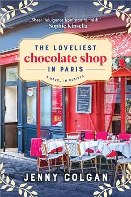 The Loveliest Chocolate Shop in Paris: Powieść w przepisach - The Loveliest Chocolate Shop in Paris: A Novel in Recipes