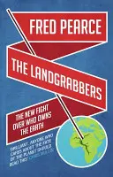 Landgrabbers - Nowa walka o to, kto jest właścicielem Ziemi - Landgrabbers - The New Fight Over Who Owns The Earth