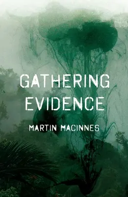 Zbieranie dowodów (MacInnes Martin (autor)) - Gathering Evidence (MacInnes Martin (Author))