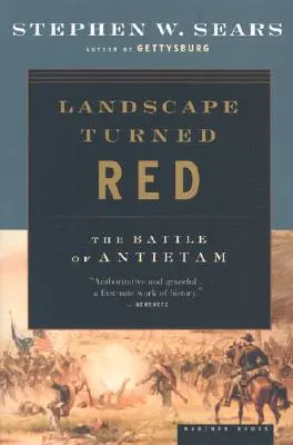 Landscape Turned Red: Bitwa pod Antietam - Landscape Turned Red: The Battle of Antietam