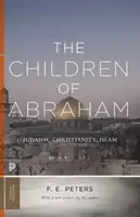 Dzieci Abrahama: Judaizm, chrześcijaństwo, islam - The Children of Abraham: Judaism, Christianity, Islam