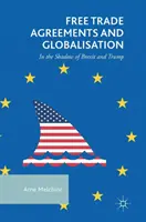 Umowy o wolnym handlu i globalizacja: W cieniu Brexitu i Trumpa - Free Trade Agreements and Globalisation: In the Shadow of Brexit and Trump