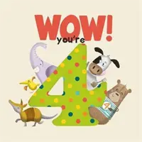 WOW! Masz cztery lata - książka urodzinowa - WOW! You're Four birthday book