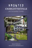 Nawiedzone Charlottesville i okoliczne hrabstwa - Haunted Charlottesville and Surrounding Counties
