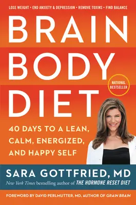 Dieta Brain Body: 40 dni do szczupłego, spokojnego, energicznego i szczęśliwego siebie - Brain Body Diet: 40 Days to a Lean, Calm, Energized, and Happy Self