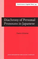 Diachronia zaimków osobowych w języku japońskim - perspektywa funkcjonalna i międzyjęzykowa (Ishiyama Osamu (Soka University of America)) - Diachrony of Personal Pronouns in Japanese - A functional and cross-linguistic perspective (Ishiyama Osamu (Soka University of America))