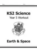 KS2 Science Year Five Workout: Ziemia i kosmos - KS2 Science Year Five Workout: Earth & Space