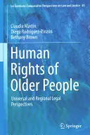 Prawa człowieka osób starszych: Uniwersalne i regionalne perspektywy prawne - Human Rights of Older People: Universal and Regional Legal Perspectives