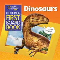 National Geographic Kids Little Kids First Board Book: Dinozaury - National Geographic Kids Little Kids First Board Book: Dinosaurs