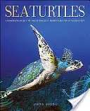 Żółwie morskie: Kompletny przewodnik po ich biologii, zachowaniu i ochronie - Sea Turtles: A Complete Guide to Their Biology, Behavior, and Conservation