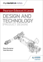 Moje notatki powtórkowe: Pearson Edexcel A Level Design and Technology (Product Design) - My Revision Notes: Pearson Edexcel A Level Design and Technology (Product Design)