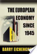 Gospodarka europejska od 1945 roku: Skoordynowany kapitalizm i nie tylko - The European Economy Since 1945: Coordinated Capitalism and Beyond