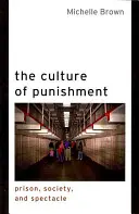 Kultura kary: Więzienie, społeczeństwo i spektakl - The Culture of Punishment: Prison, Society, and Spectacle