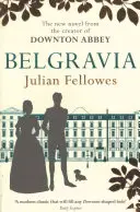 Belgravia Juliana Fellowesa - teraz duży serial telewizyjny od twórcy DOWNTON ABBEY - Julian Fellowes's Belgravia - Now a major TV series, from the creator of DOWNTON ABBEY