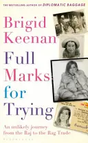 Full Marks for Trying - nieprawdopodobna podróż od Raju do handlu szmatami - Full Marks for Trying - An unlikely journey from the Raj to the rag trade