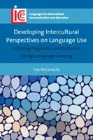 Rozwijanie międzykulturowych perspektyw używania języka: Odkrywanie pragmatyki i kultury w nauce języków obcych - Developing Intercultural Perspectives on Language Use: Exploring Pragmatics and Culture in Foreign Language Learning