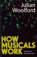 Jak działają musicale: I jak napisać własny - How Musicals Work: And How to Write Your Own