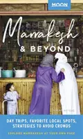 Księżycowy Marrakesz i nie tylko: Jednodniowe wycieczki, lokalne miejsca, strategie unikania tłumów - Moon Marrakesh & Beyond: Day Trips, Local Spots, Strategies to Avoid Crowds