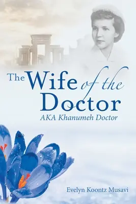 Żona doktora Aka Khanumeh Doktor - The Wife of the Doctor Aka Khanumeh Doctor