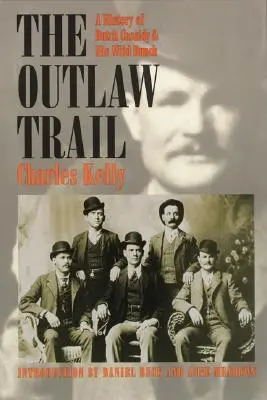 Outlaw Trail: Historia Butcha Cassidy'ego i jego dzikiej bandy - Outlaw Trail: A History of Butch Cassidy and His Wild Bunch