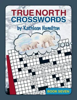 Krzyżówki z prawdziwej północy, Księga 7 - True North Crosswords, Book 7