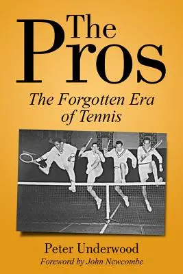 The Pros: Zapomniana era tenisa - The Pros: The Forgotten Era of Tennis