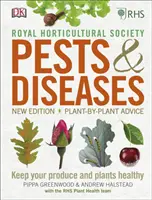 RHS Pests & Diseases - New Edition, Plant-by-plant Advice, Keep Your Produce and Plants Healthy (Szkodniki i choroby RHS - nowe wydanie) - RHS Pests & Diseases - New Edition, Plant-by-plant Advice, Keep Your Produce and Plants Healthy
