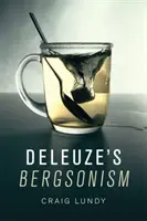 Bergsonizm Deleuze'a - Deleuze's Bergsonism