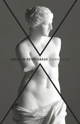 Wenus w retrogradacji: wiersze - Venus in Retrograde: poems