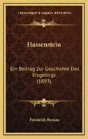 Hassenstein: Ein Beitrag Zur Geschichte Des Erzgebirgs (1893)