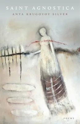 Saint Agnostica: Wiersze - Saint Agnostica: Poems
