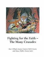 Walka o wiarę, 27: Wiele krucjat - Fighting for the Faith, 27: The Many Crusades