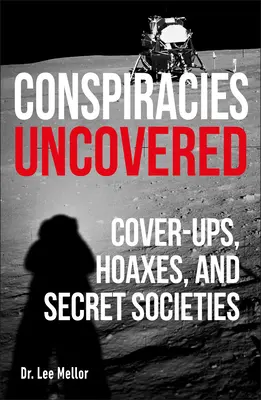 Spiski odkryte: Odkryj największe sekrety świata - Conspiracies Uncovered: Discover the World's Biggest Secrets