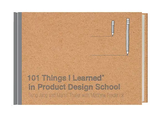 101 rzeczy, których nauczyłem się w szkole projektowania produktów - 101 Things I Learned(r) in Product Design School