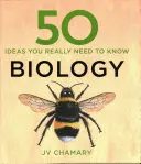 50 pomysłów na biologię, które naprawdę musisz znać - 50 Biology Ideas You Really Need to Know