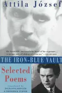 The Iron-Blue Vault: Wybrane wiersze - The Iron-Blue Vault: Selected Poems