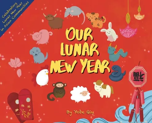 Nasz Księżycowy Nowy Rok - Our Lunar New Year