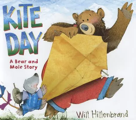 Dzień latawca: Historia niedźwiedzia i kreta - Kite Day: A Bear and Mole Story