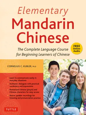 Elementary Mandarin Chinese Textbook: Kompletny kurs językowy dla początkujących (z towarzyszącym materiałem audio) - Elementary Mandarin Chinese Textbook: The Complete Language Course for Beginning Learners (with Companion Audio)