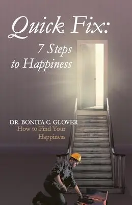 Quick Fix: Siedem kroków do szczęścia: Jak odnaleźć szczęście - Quick Fix: Seven Steps to Happiness: How to Find Your Happiness