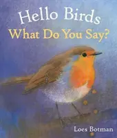 Cześć ptaki, co mówicie? - Hello Birds, What Do You Say?