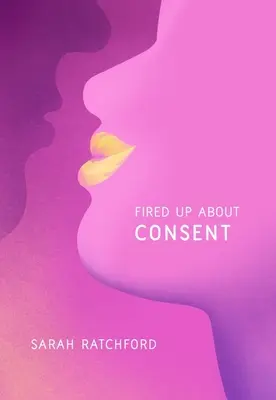 Napalony na zgodę - Fired Up about Consent