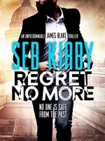 Regret No More - trzymający w napięciu thriller akcji - Regret No More - A scintillating suspense thriller