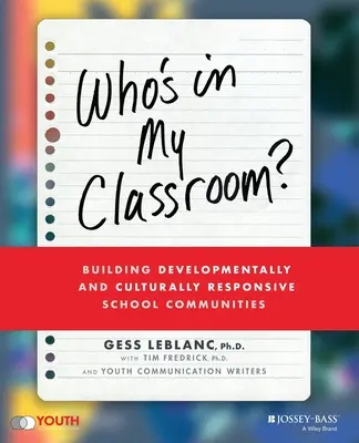 Kto jest w mojej klasie: Budowanie społeczności szkolnych reagujących na rozwój i kulturę - Who's in My Classroom?: Building Developmentally and Culturally Responsive School Communities
