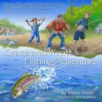 Wędkarska przygoda Grace i Wyatta - Grace and Wyatt's Fishing Adventure