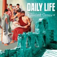 Życie codzienne w starożytnej Grecji - Daily Life in Ancient Greece