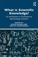 Czym jest wiedza naukowa? Wprowadzenie do współczesnej epistemologii nauki - What Is Scientific Knowledge?: An Introduction to Contemporary Epistemology of Science