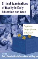 Krytyczne badania jakości we wczesnej edukacji i opiece: Regulacja, dyskwalifikacja i wymazywanie - Critical Examinations of Quality in Early Education and Care: Regulation, Disqualification, and Erasure