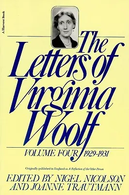 Listy Virginii Woolf: Tom IV: 1929-1931 - The Letters of Virginia Woolf: Volume IV: 1929-1931